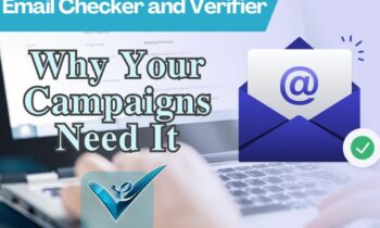 Ultimate Guide to Email Checker and Verifier: Why Your Campaigns Need It